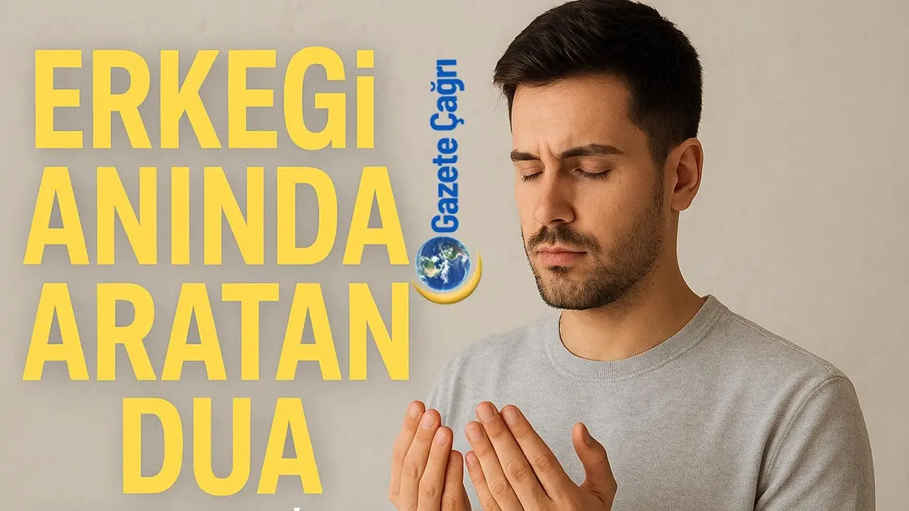 Erkeği Anında Aratan / Erkeğin Araması İçin Dua