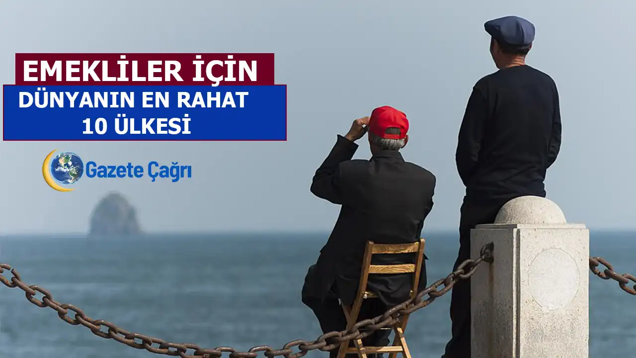 Emekliler için dünyanın en rahat 10 ülkesi